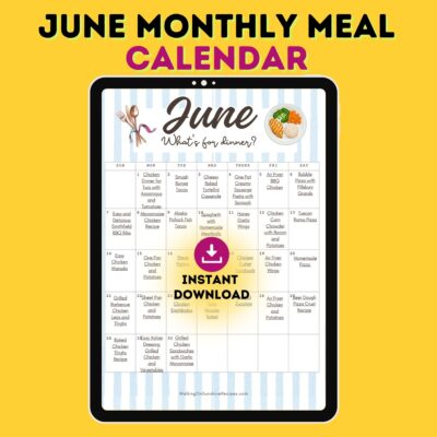 June monthly meal calendar displayed on a tablet featuring 30 easy dinner recipes with instant download access from Walking on Sunshine Recipes.
