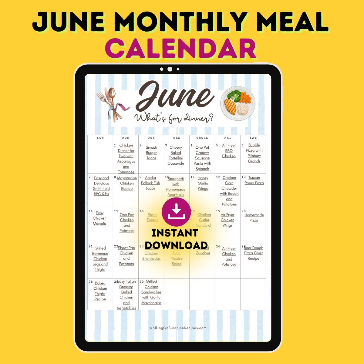 June monthly meal calendar displayed on a tablet featuring 30 easy dinner recipes with instant download access from Walking on Sunshine Recipes.